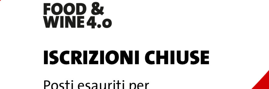 Chiusura iscrizioni 6^ edizione Master Food & Wine 4.0